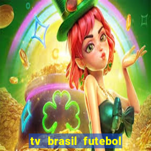 tv brasil futebol da hora